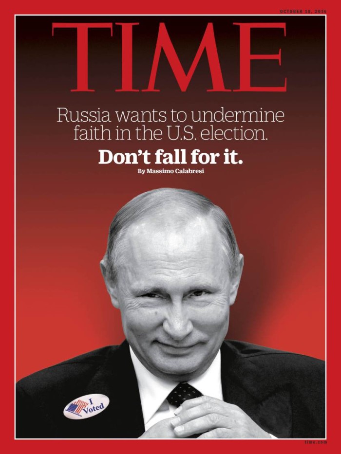 Putin pe coperta revistei Time: „Rusia dorește să submineze încrederea americanilor în alegerile prezidențiale. NU VĂ LĂSAȚI PĂCĂLIȚI!”