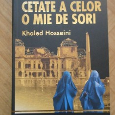 Khaled Hosseini – Splendida cetate a celor o mie de sori