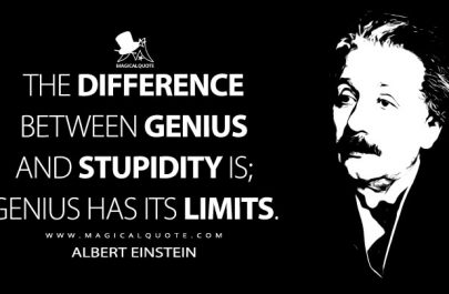 The-difference-between-genius-and-stupidity-is-genius-has-its-limits