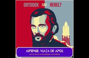 Arsenie Boca - ortodox sau rebel