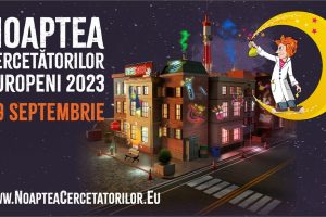 Noaptea Cercetătorilor Europeni 2023