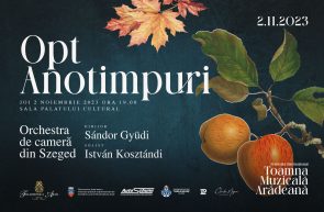 OPT ANOTIMPURI – Orchestra de cameră din Szeged