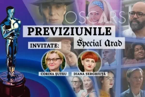 Previziunile Special Arad pentru Premiile Oscar. Invitate Corina Șuteu și Diana Serghiuţă - Barbie - Oppenheimer - American Fiction