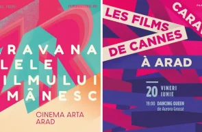 Caravana Les Films de Cannes à Arad și Caravana Zilele Filmului Românesc