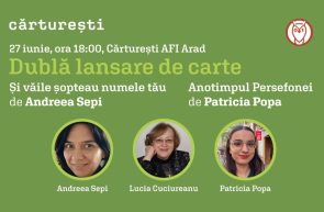 Dublă lansare de carte la Cărturești - Și văile șopteau numele tău - Anotimpul Persefonei
