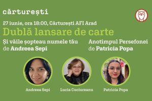 Dublă lansare de carte la Cărturești - Și văile șopteau numele tău - Anotimpul Persefonei