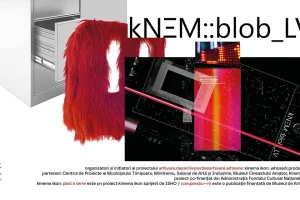 kinema ikon kNΞMblob_LV ISHO Timișoara