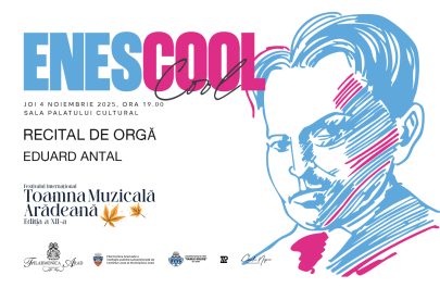 ENESCOOL – Festivalul Internațional Toamna Muzicală Arădeană