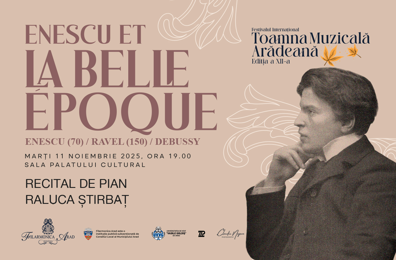 Enescu et La Belle Époque – Festivalul Internațional Toamna Muzicală Arădeană
