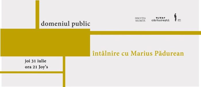 Scriitorul Marius Pădurean vine la Joy’s, pentru o discuție pe „Domeniul public”