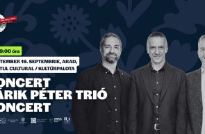 Concert Sárik Péter Trió la Filarmonica Arad, în cadrul Zilelor Maghiare Arădene