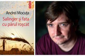 Andrei Mocuța pregătește un nou roman - Salinger și fata cu părul roșcat