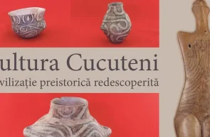 Cultura Cucuteni - O civilizație preistorică redescoperită - expoziție la Complexul Muzeal Arad
