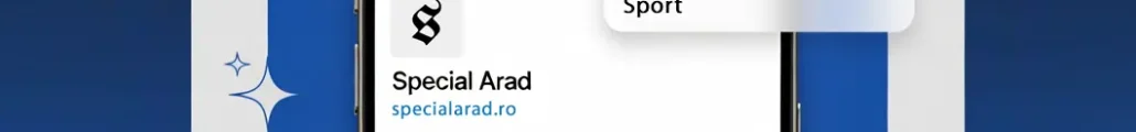 Adaugă Special Arad ca sursă preferată în Google - Pașii extrem de simpli de urmat