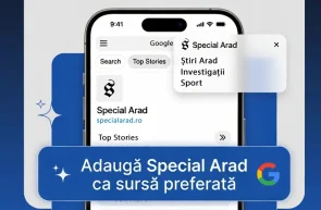 Adaugă Special Arad ca sursă preferată în Google - Pașii extrem de simpli de urmat