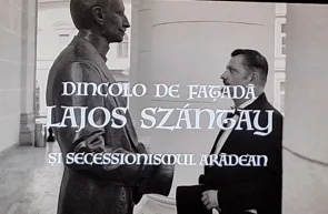 Lajos Szántay și Secessionul arădean, în centrul unui nou documentar prezentat în premieră la Arad