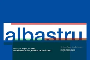 Muzeul de Artă Arad - expoziția Albastru